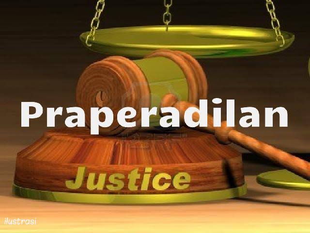 Praperadilan: Upaya Hukum untuk Memperjuangkan Hak Asasi Terlapor, Tersangka, dan Terdakwa