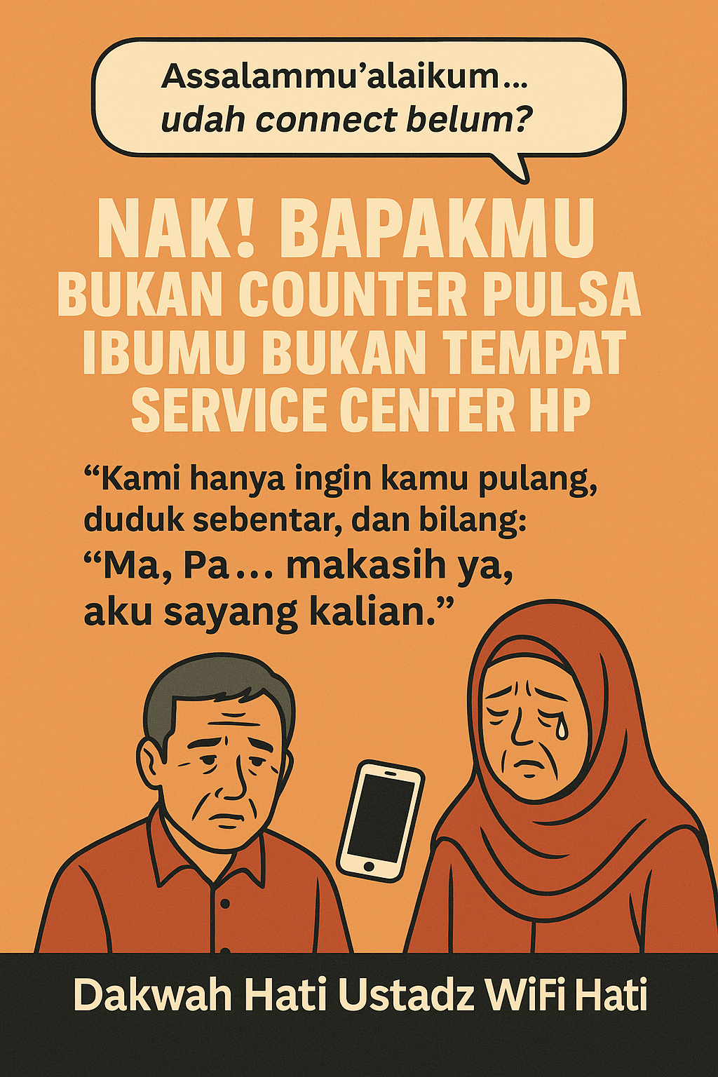 Nak! Bapakmu Bukan Counter Pulsa, Ibumu Bukan Tempat Service Center HP